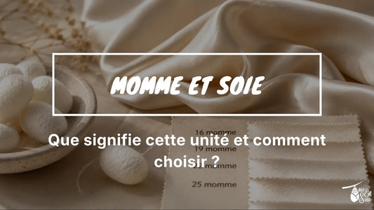 visuel pour Momme et soie : que signifie cette unité et comment choisir ?